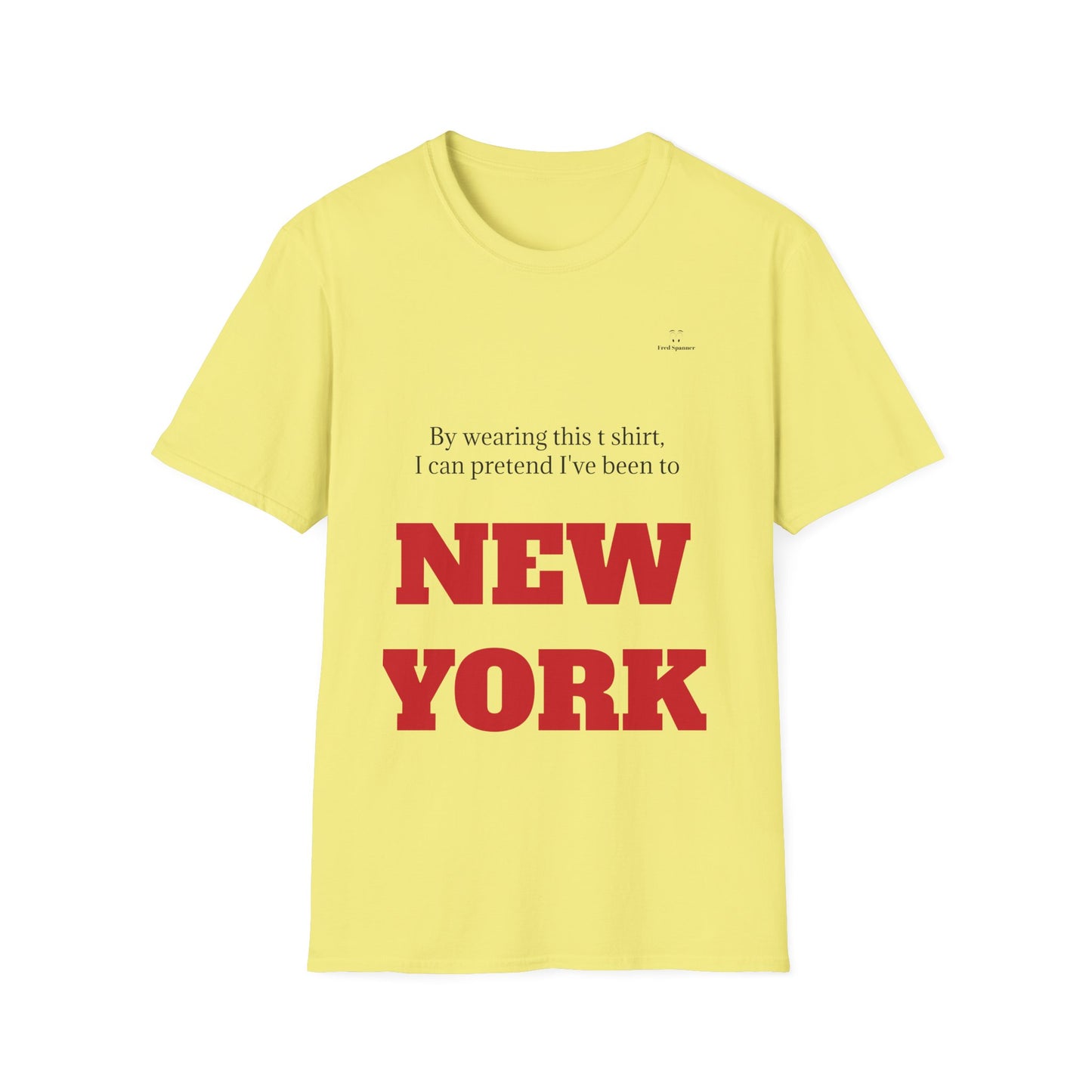 Never been to New York t shirt