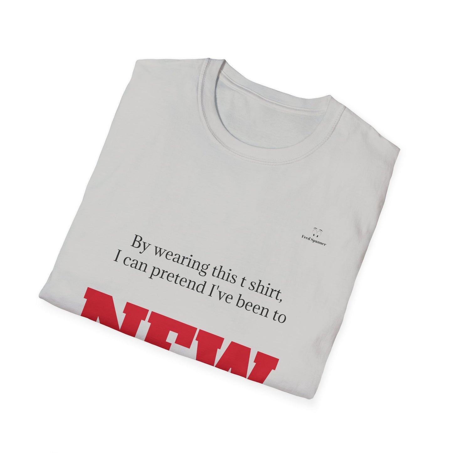 Never been to New York t shirt