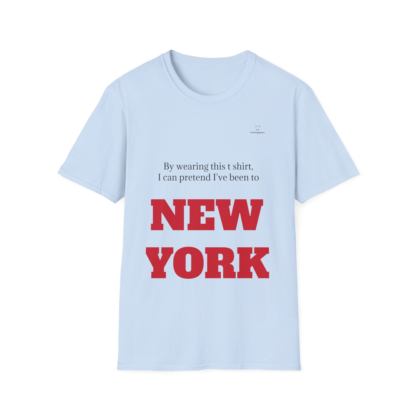 Never been to New York t shirt