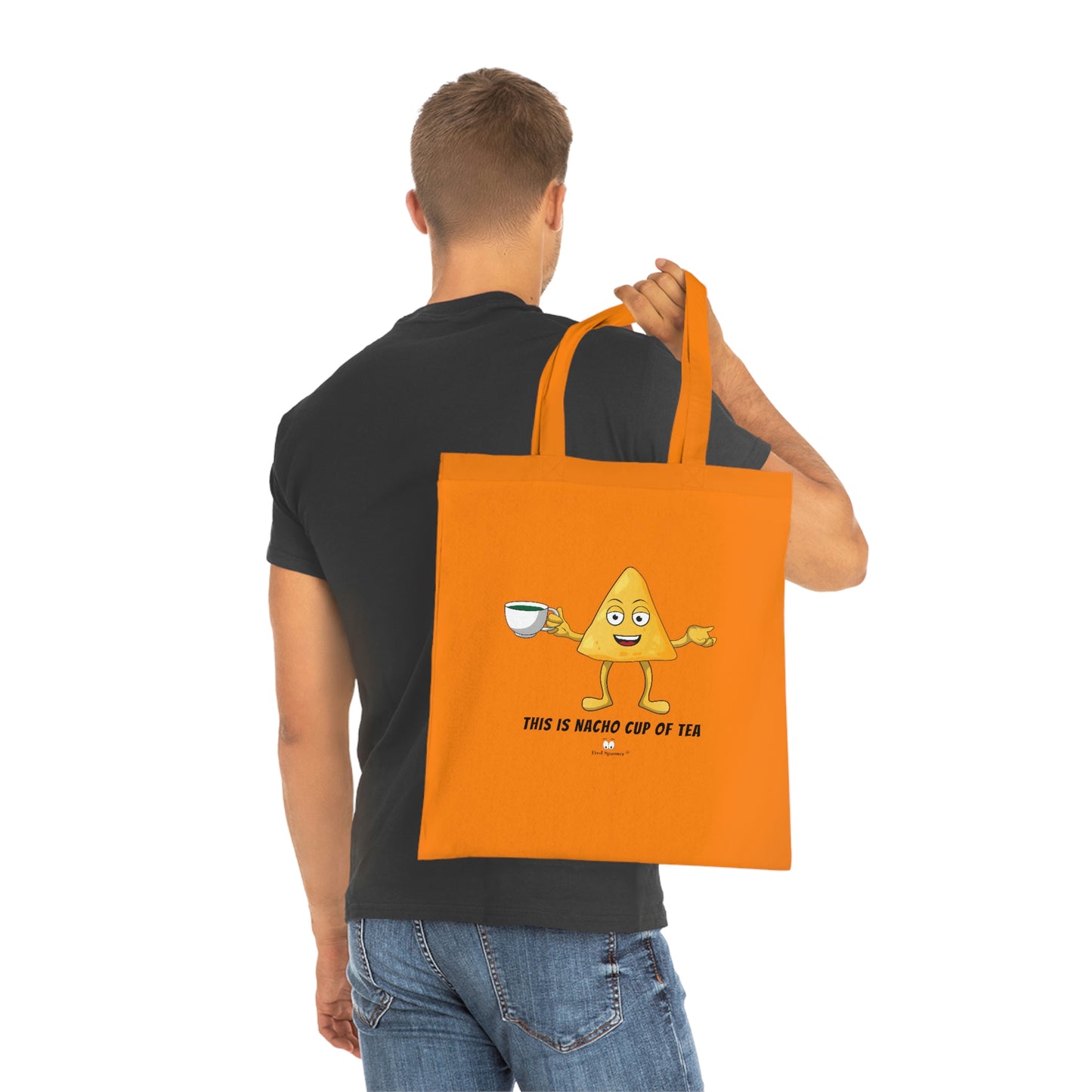 This is nacho cup of tea. Cotton Tote Bag
