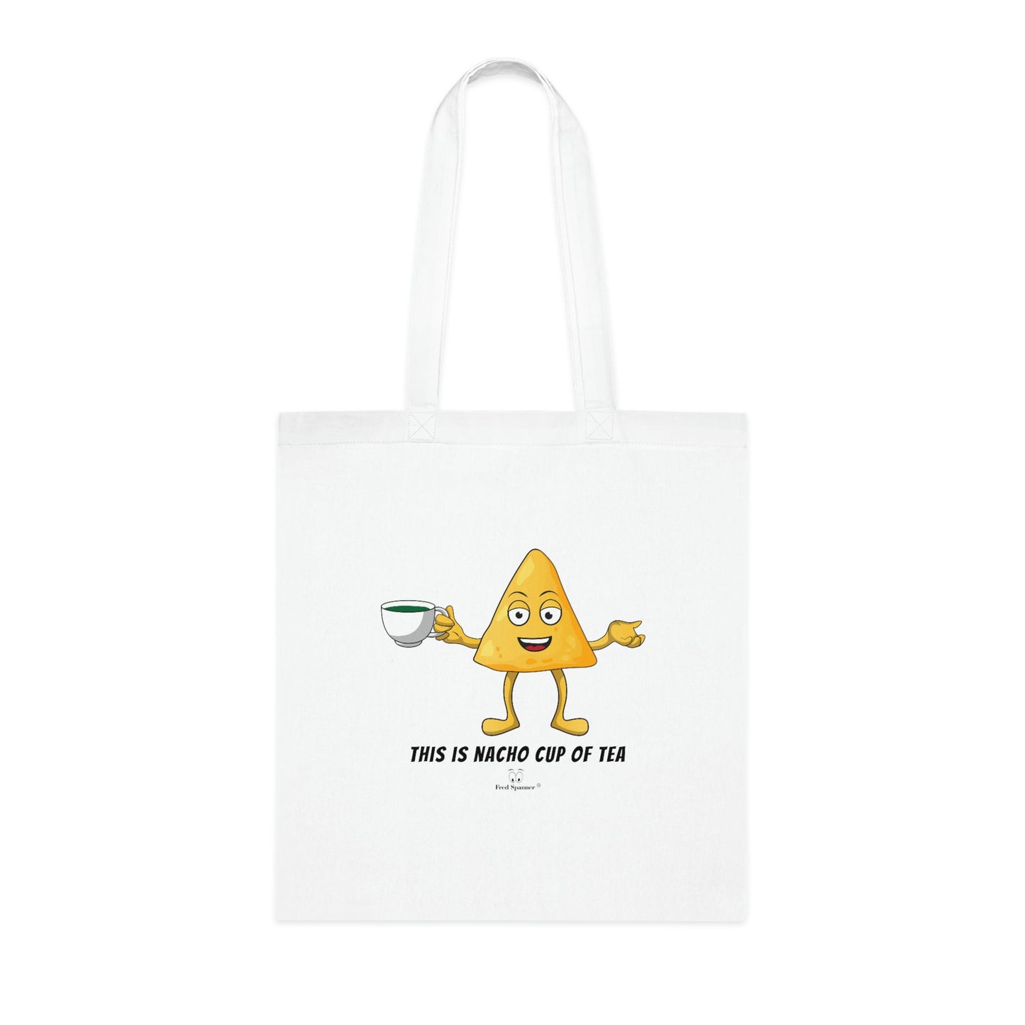 This is nacho cup of tea. Cotton Tote Bag