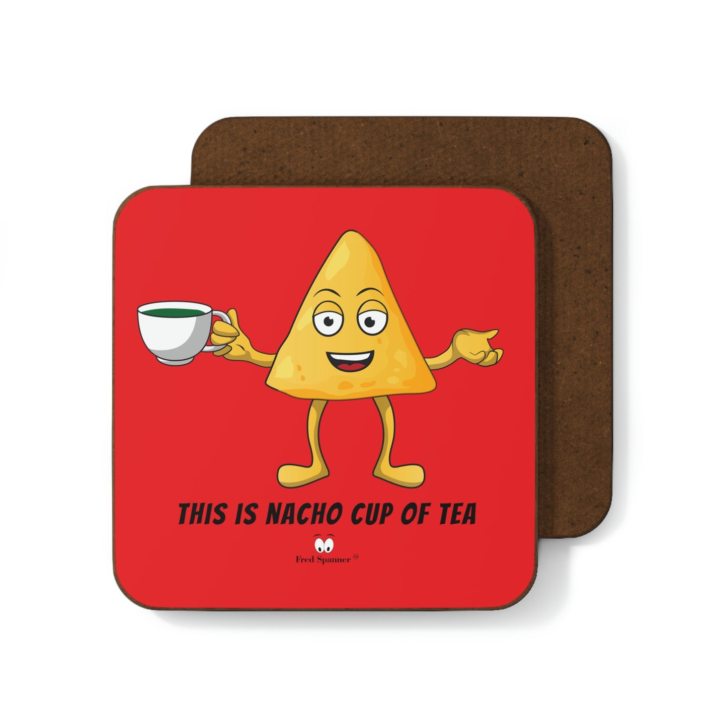 This is nacho cup of tea- Hardboard Back Coaster