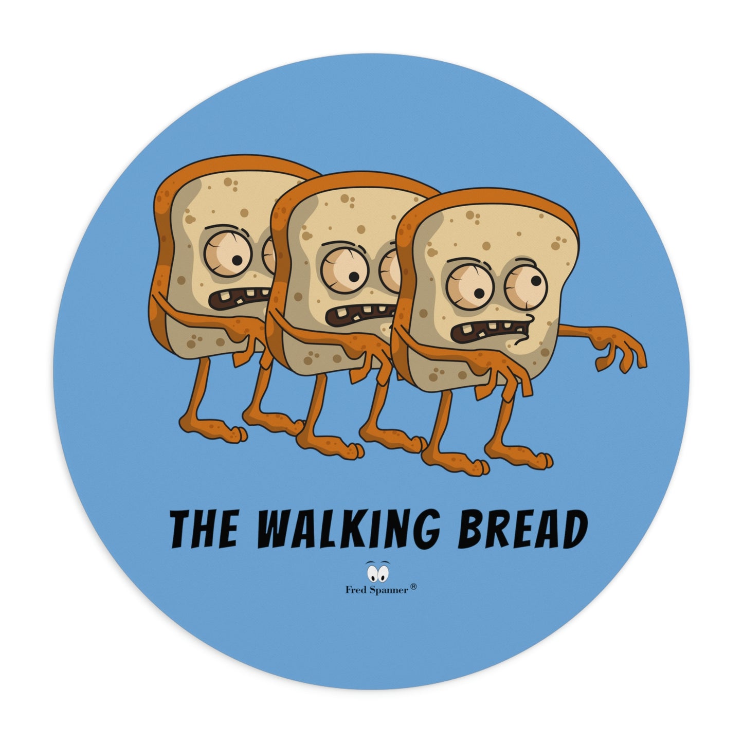 The Walking Bread- Mouse Pad
