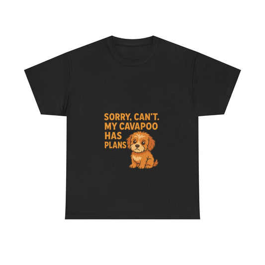 Cavapoo T-Shirt – "Sorry, Can't. My Cavapoo Has Plans" Cute Dog Tee