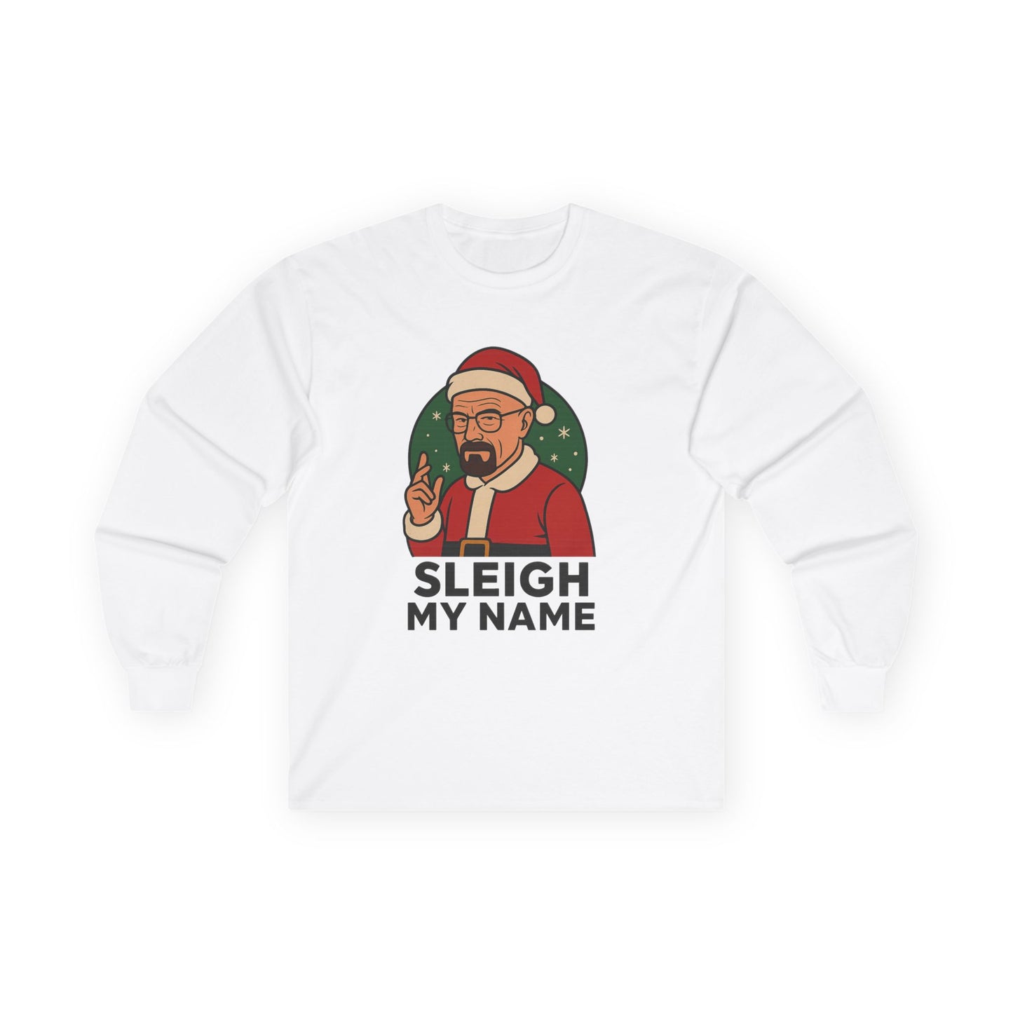 Walter White "Sleigh My Name" Long Sleeve