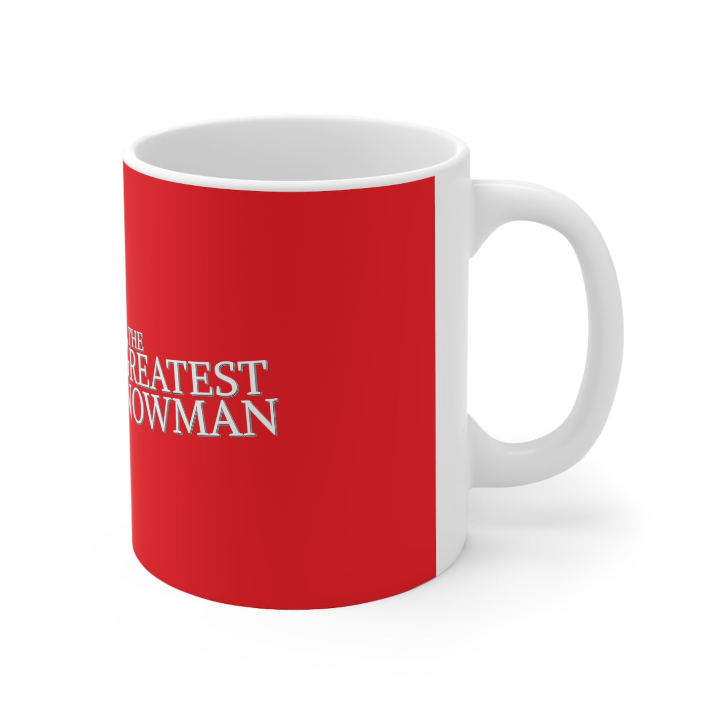The Greatest Snowman- Ceramic Mug