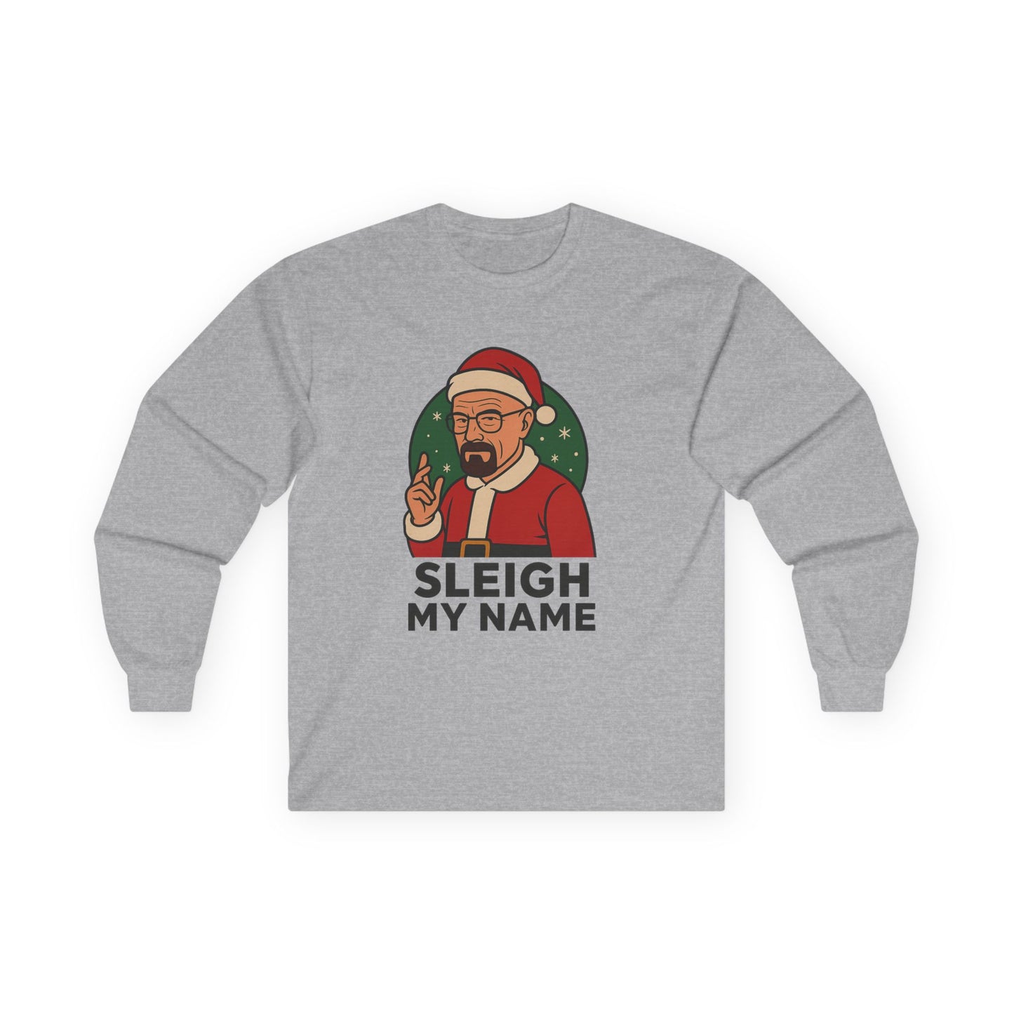 Walter White "Sleigh My Name" Long Sleeve