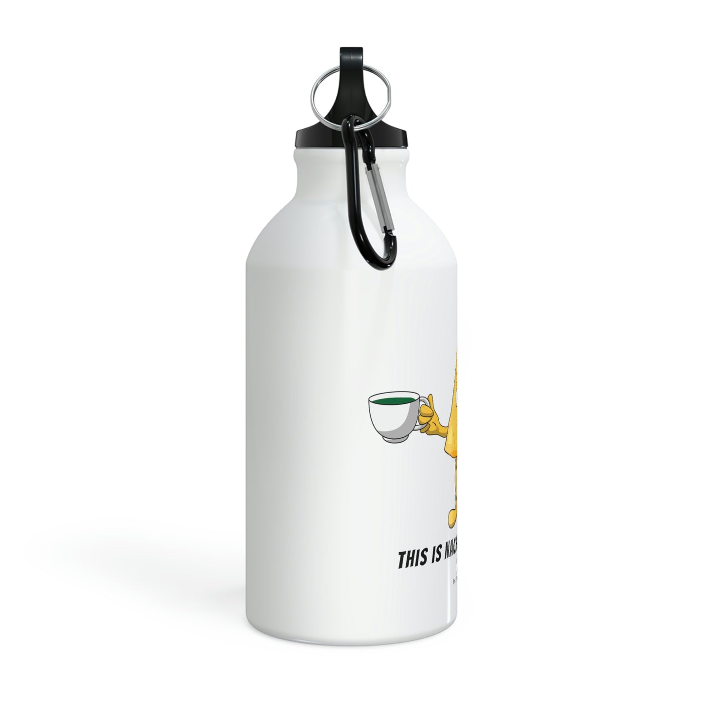 This is nacho cup of tea- sport bottle